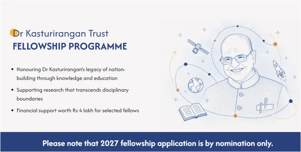 Dr Kasturirangan Fellowship 2027: Eligibility, Rs. 4 Lakh Award, Nomination Process and Last Date 1 Dr Kasturirangan Fellowship 2027 Eligibility, Rs. 4 Lakh Award, Nomination Process and Last Date