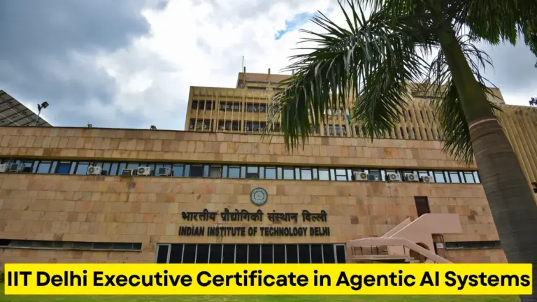 IIT Delhi Executive Certificate in Agentic AI Systems: Course Details, Eligibility, Fee and Curriculum 28 IIT Delhi Executive Certificate in Agentic AI Systems: Course Details, Eligibility, Fee and Curriculum