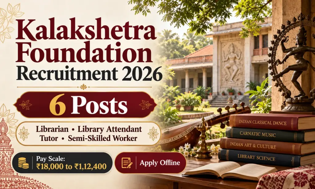 Kalakshetra Librarian, Tutor, Attendant & Worker Recruitment 2026: Apply Offline 1 Kalakshetra Librarian, Tutor, Attendant & Worker Recruitment 2026: Apply Offline