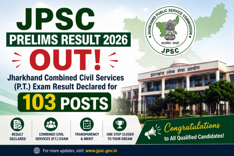 JPSC Prelims Result 2026 Out: Jharkhand Combined Civil Services (P.T.) Exam Result Declared for 103 Posts 18 JPSC Prelims Result 2026 Out: Jharkhand Combined Civil Services (P.T.) Exam Result Declared for 103 Posts