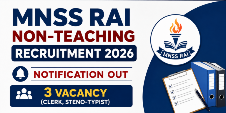 MNSS Rai Non-Teaching Recruitment 2026, Notification Out, Vacancy for Clerk, Steno-Typist 4 MNSS Rai Non-Teaching Recruitment 2026, Notification Out, Vacancy for Clerk, Steno-Typist