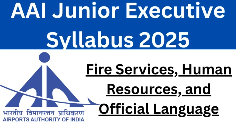 AAI Junior Executive Syllabus 2025 for Fire Services, Human Resources, and Official Language 22 AAI Junior Executive Syllabus 2025 for Fire Services Human Resources and Official Language