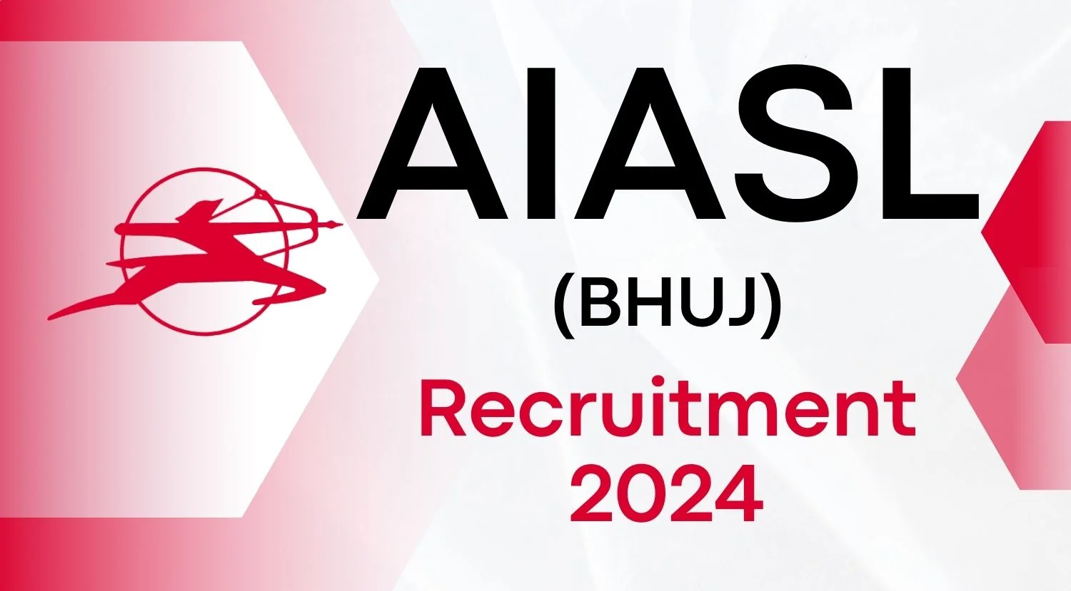 AIASL (BHUJ) Recruitment 2024 Notification Out for Various Vacancies