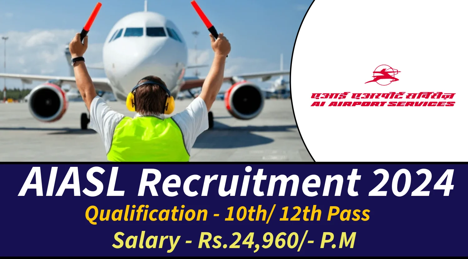 AIASL Recruitment 2024 Notification for Ramp Driver and More Posts