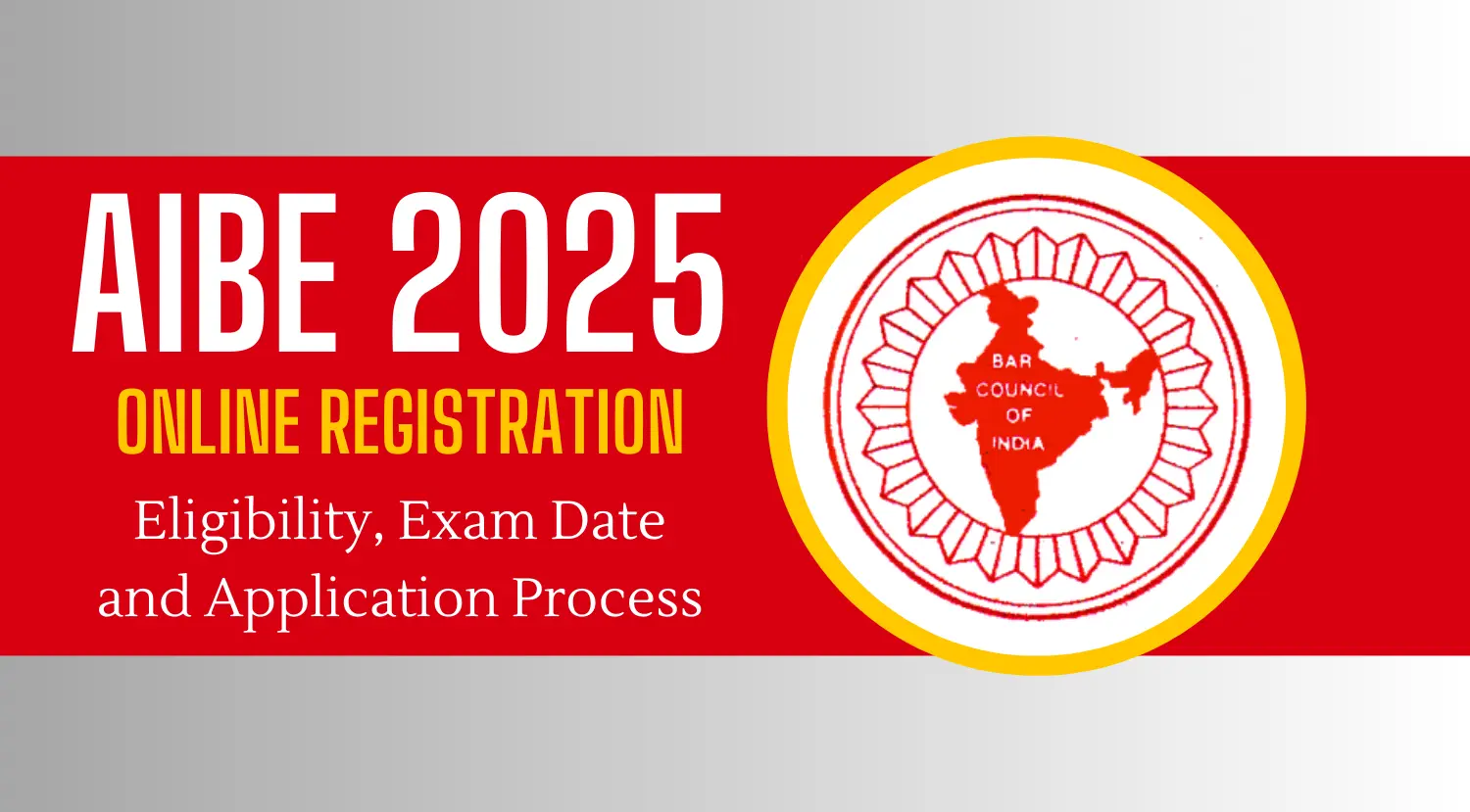 AIBE 2025 Online Registration Eligibility Exam Date and Application Process