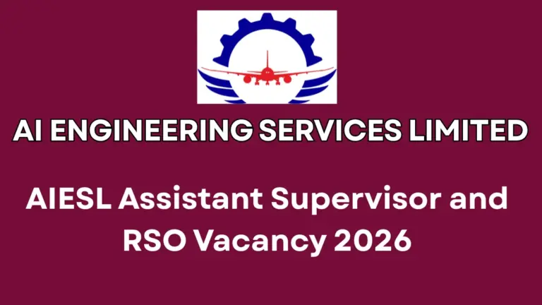 AIESL Assistant Supervisor and RSO Recruitment 2026 Notification Out, Apply Offline Starts 17 AIESL Assistant Supervisor and RSO Recruitment 2026