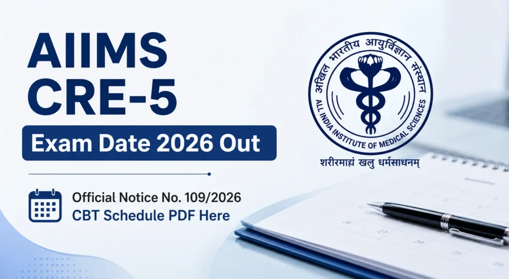 AIIMS CRE-5 Exam Date 2026 Out, Official Notice CBT Schedule PDF Link Here 1 AIIMS CRE-5 Exam Date 2026 Out, Official Notice CBT Schedule PDF Link Here