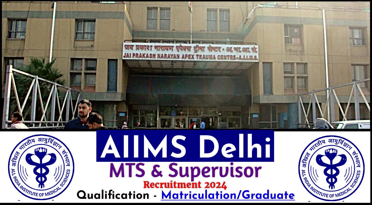 AIIMS Delhi MTS Recruitment Notification 2024