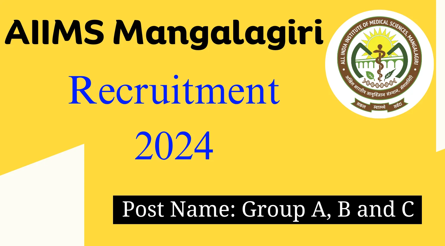 AIIMS Mangalagiri Group-A B and C Recruitment 2024