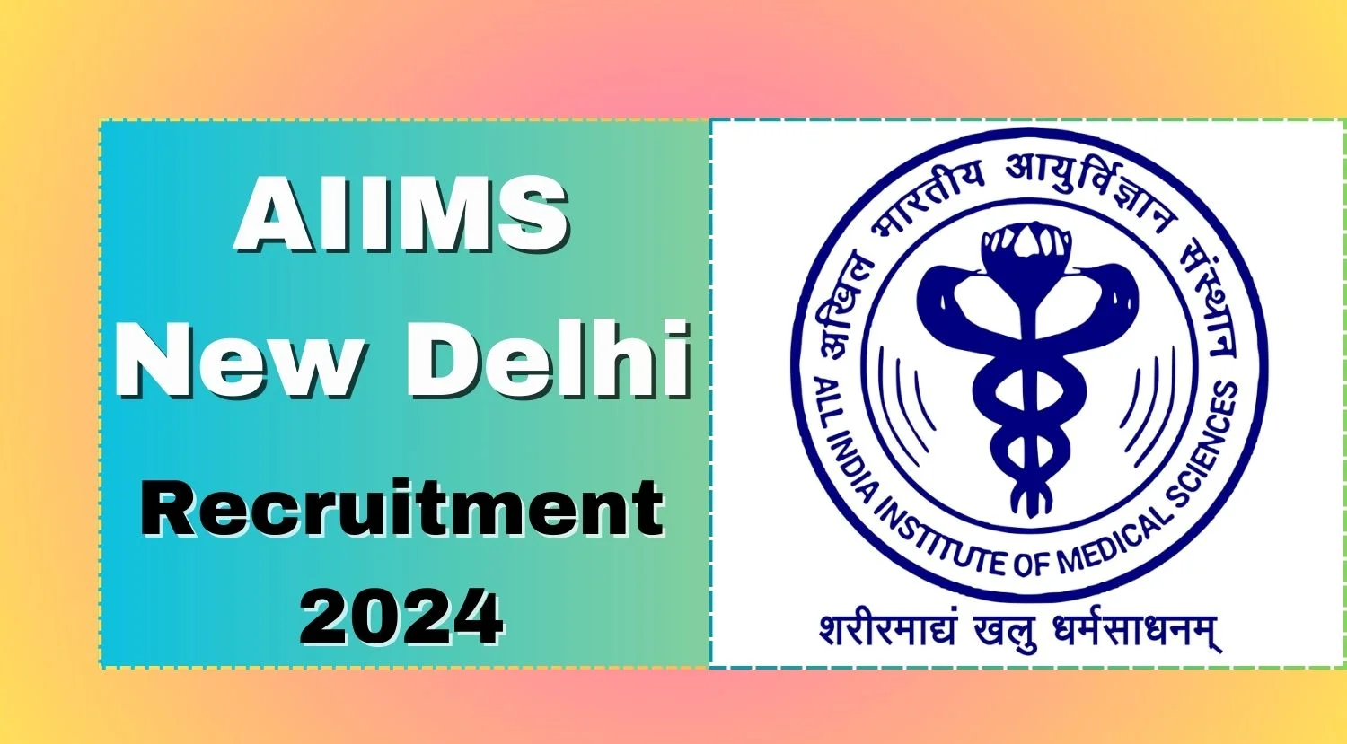 AIIMS New Delhi Research Associate I Recruitment 2024
