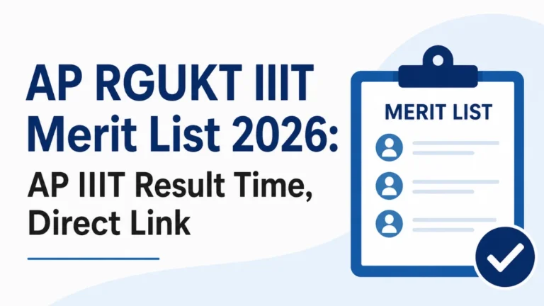 AP RGUKT IIIT Merit List 2026 OUT : AP IIIT Result Direct Link & Certificate Verification Schedule 19 AP RGUKT IIIT Merit List 2026