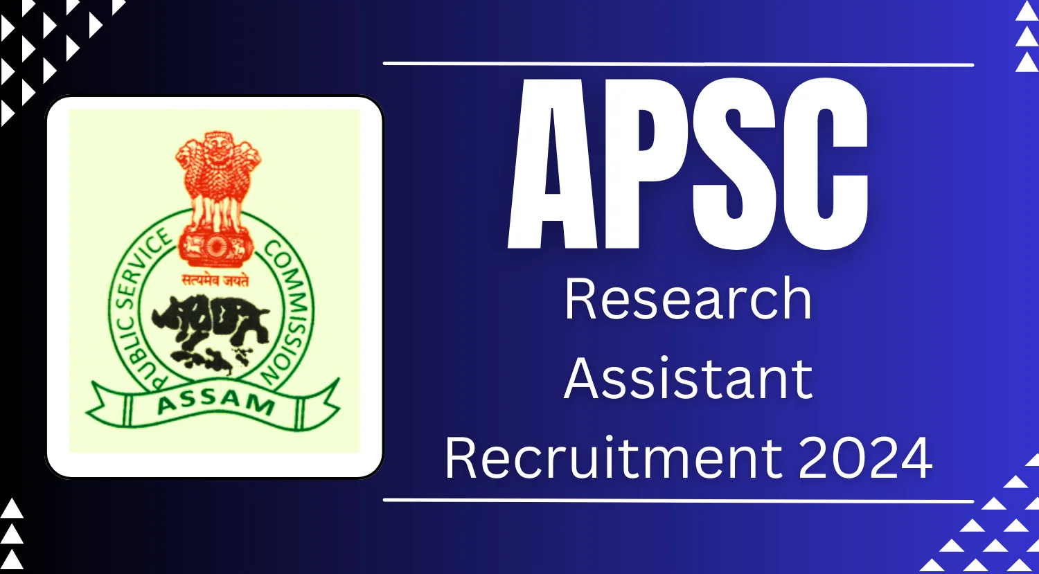 APSC Research Assistant Recruitment 2024 Online Application Begins on 29th April