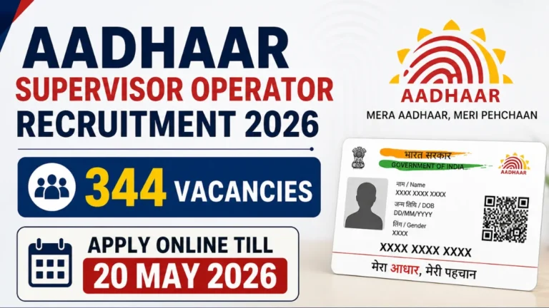 Aadhaar Supervisor Operator Recruitment 2026 (344 Vacancies), Apply Online Till 20 May 21 Aadhaar Supervisor Operator Recruitment 2026 (344 Vacancies), Apply Online Till 20 May