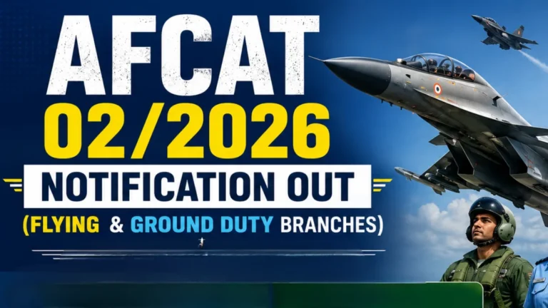 Air Force AFCAT 02/2026 Notification OUT (Flying & Ground Duty Branches), Important Dates, Eligibility & Online Application Begins 39 Air Force AFCAT 02/2026 Notification OUT (Flying & Ground Duty Branch