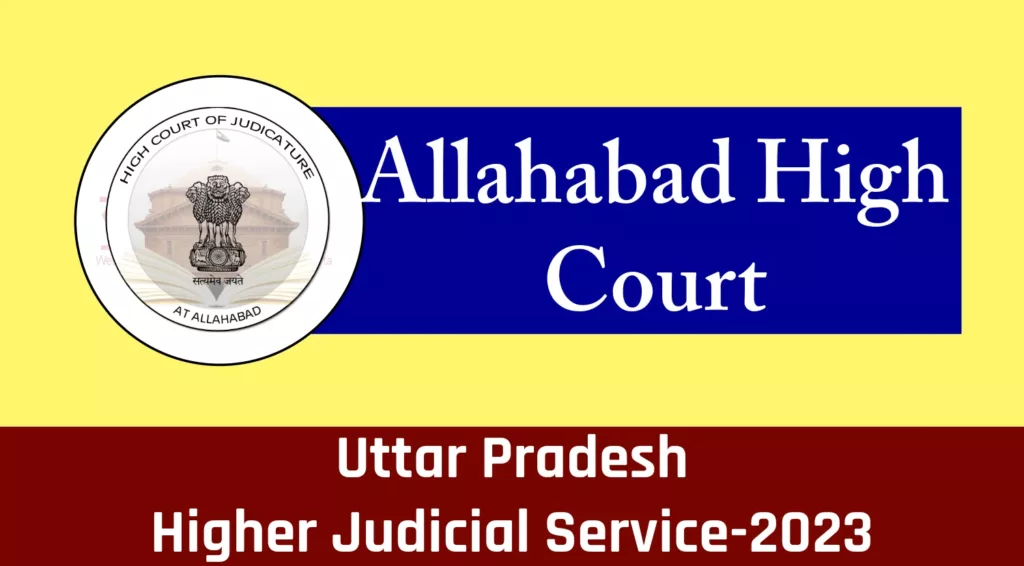 Allahabad High Court Recruitment 2023-24 – Apply Now for Uttar Pradesh Higher Judicial Service-2023