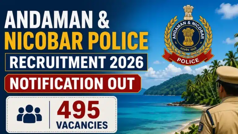 Andaman & Nicobar Police Recruitment 2026 Notification Out For 495 Vacancies, Apply Online Begins 19 Andaman & Nicobar Police Recruitment 2026 Notification Out For 495 Vacancies