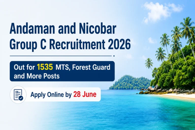 Andaman and Nicobar Group C Recruitment 2026 Out for 1535 MTS, Forest Guard and More Posts, Apply Online by 28 June 14 Andaman and Nicobar Group C Recruitment 2026 Out for 1535 MTS, Forest Guard and More Posts, Apply Online by 28 June