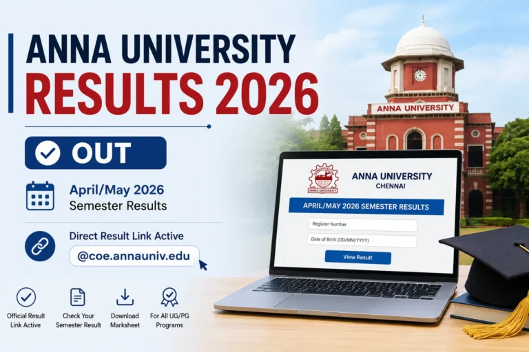 Anna University Results 2026 Out, Direct April/May 2026 semester result Link Active @coe.annauniv.edu 2 Anna University Results 2026