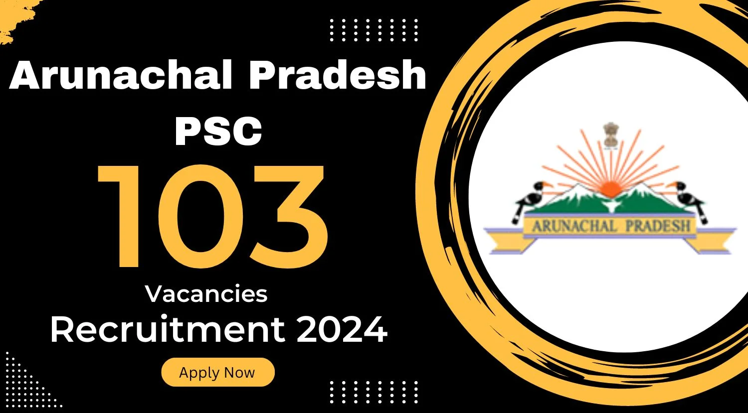 Arunachal Pradesh PSC Recruitment 2024 Notification Out for 103 Vacancies