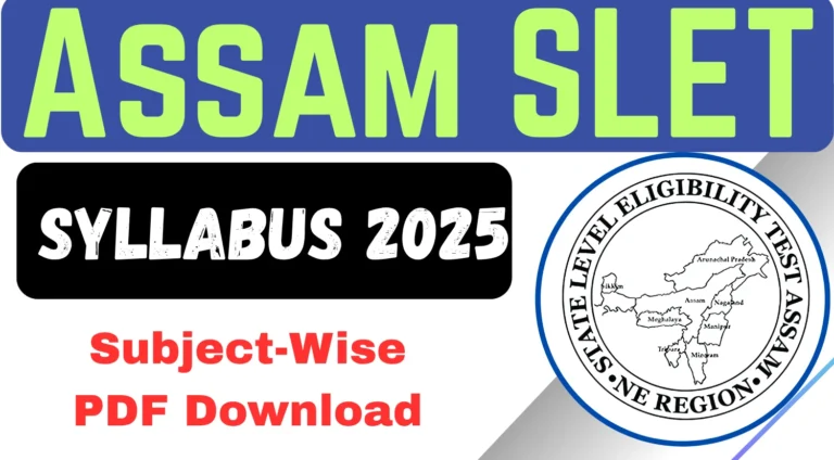 Assam SLET Syllabus 2025: Subject-Wise PDF Download 23 Assam SLET Syllabus 2025 Subject-Wise PDF Download