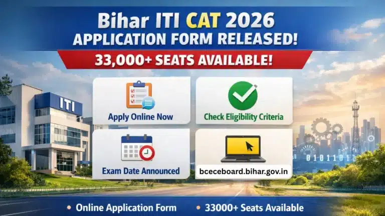BCECEB Bihar ITI CAT 2026 Application Form Released, 33000+ Seats, Apply Online Link, Eligibility, Exam Date 6 BCECEB Bihar ITI CAT 2026 Application Form Released 33000+ Seats Apply Online Link Eligibility Exam Date