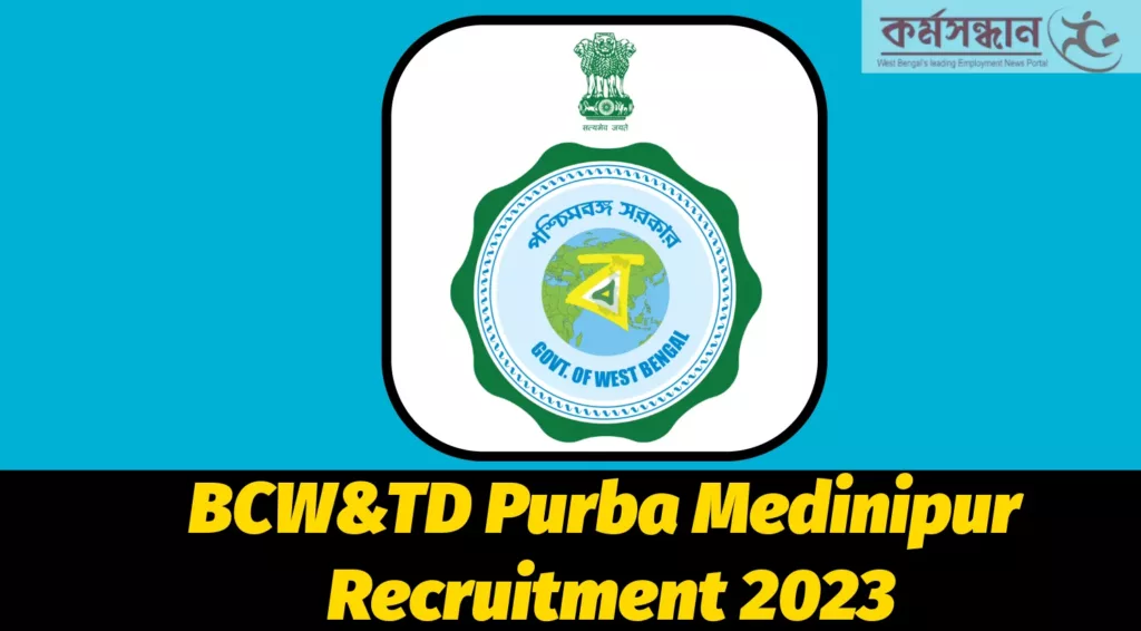 BCWTD Purba Medinipur Recruitment 2023