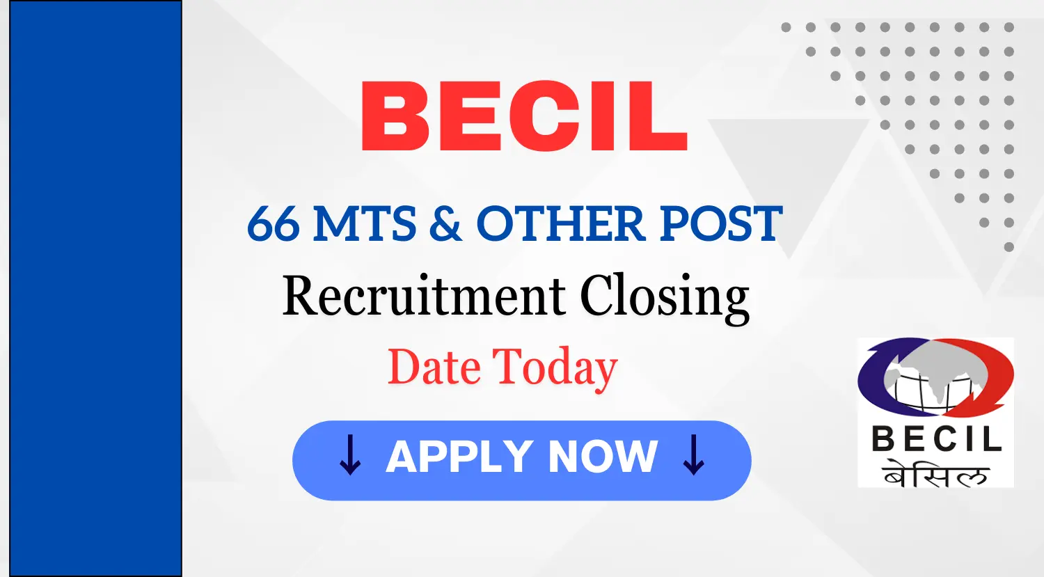 BECIL 66 MTS Recruitment 2024 closing date today