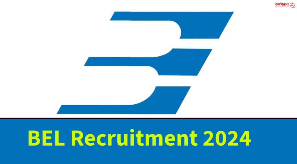 BEL Recruitment 2024 - Check the Selection Process and How to Apply