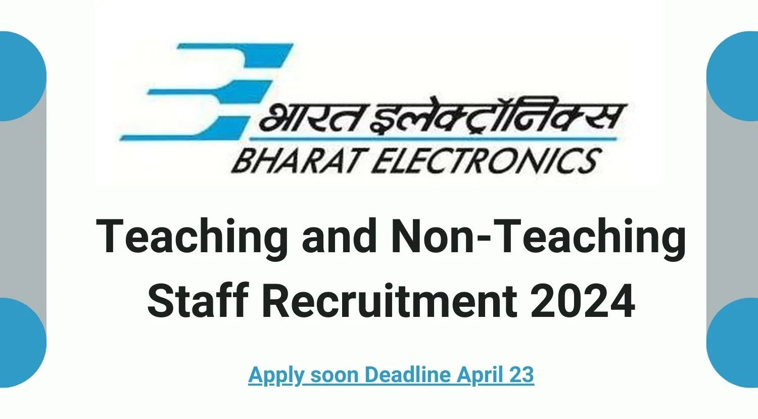 BEL Teaching and Non-Teaching Staff Recruitment 2024 - Apply soon Deadline April 23