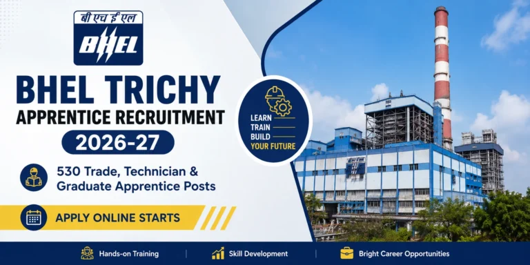 BHEL Trichy Apprentice Recruitment 2026-27 for 530 Trade, Technician & Graduate Apprentice Posts, Apply Online Starts 18 BHEL Trichy Apprentice Recruitment 2026-27 for 530 Trade, Technician & Graduate Apprentice Posts, Apply Online Starts