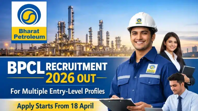 BPCL Recruitment 2026 for 250 Junior Executive, Secretary and Associate Executive Posts, Apply Online Starts 22 BPCL Recruitment 2026 Out for Multiple Entry-Level Profiles, Apply Starts From 18 April