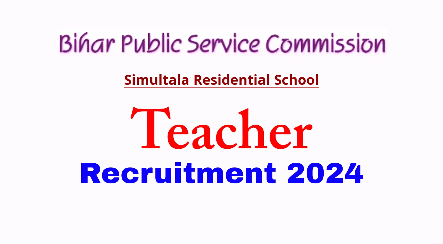 BPSC Teacher Recruitment 2024 Simultala Residential School