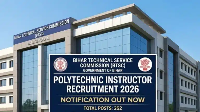 BTSC Polytechnic Instructor Recruitment 2026 Notification Out for 252 Posts 6 BTSC Polytechnic Instructor Recruitment 2026
