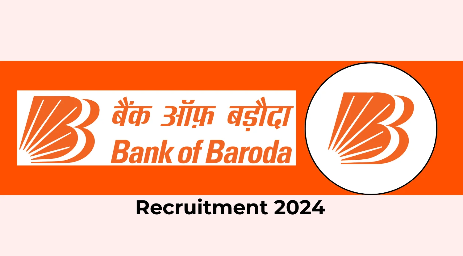 Bank of Baroda (BOB) Recruitment 2024 Notification