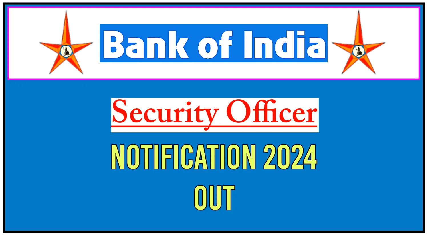 Bank of India (BOI) Recruitment 2024 Notification Out for Security Officer