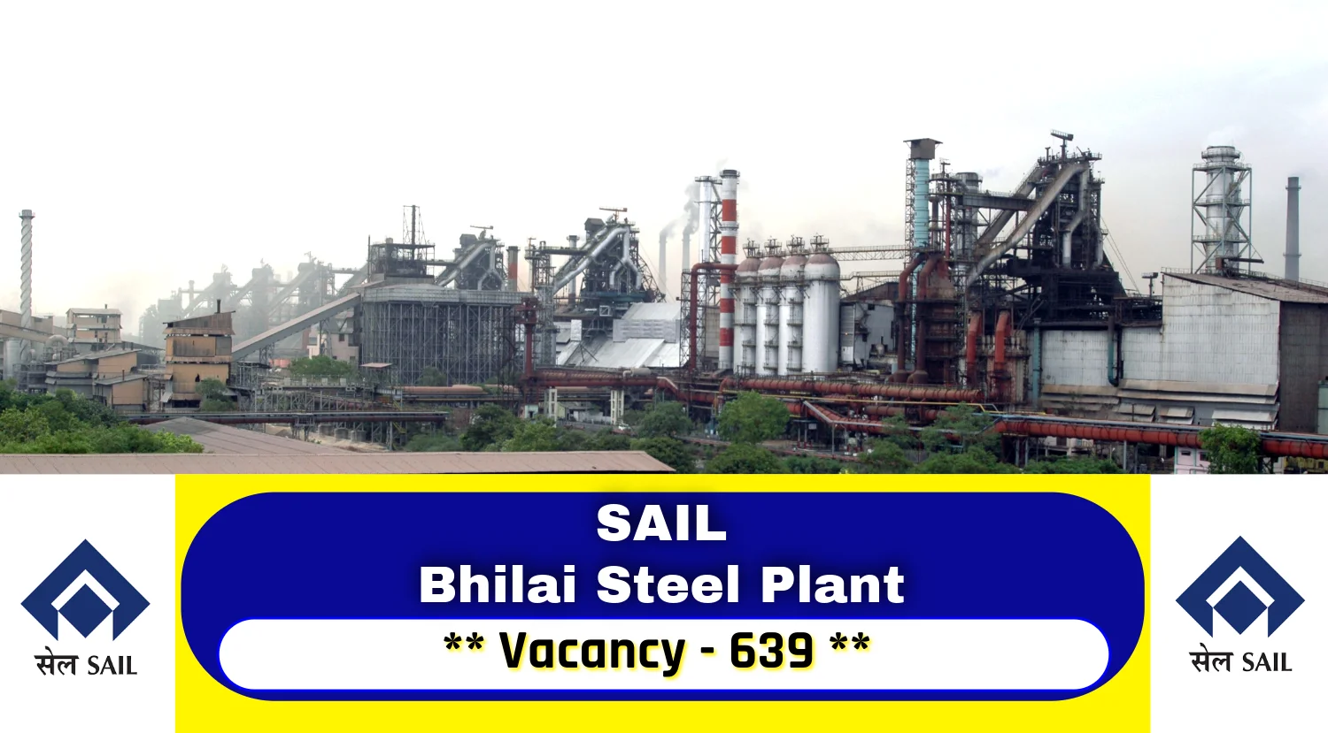 Bhilai Steel Plant, SAIL (SAIL BSP) is inviting applications from eligible candidates for 639 posts of Trade Apprentices.
