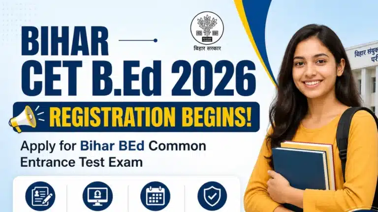 Bihar CET BEd 2026 Registration Begins, Apply for Bihar BEd Common Entrance Test Exam 3 Bihar CET BEd 2026
