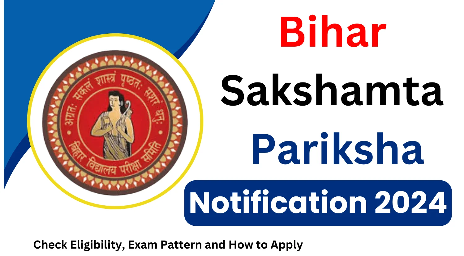 Bihar Sakshamta Pariksha 2024 Notification Out