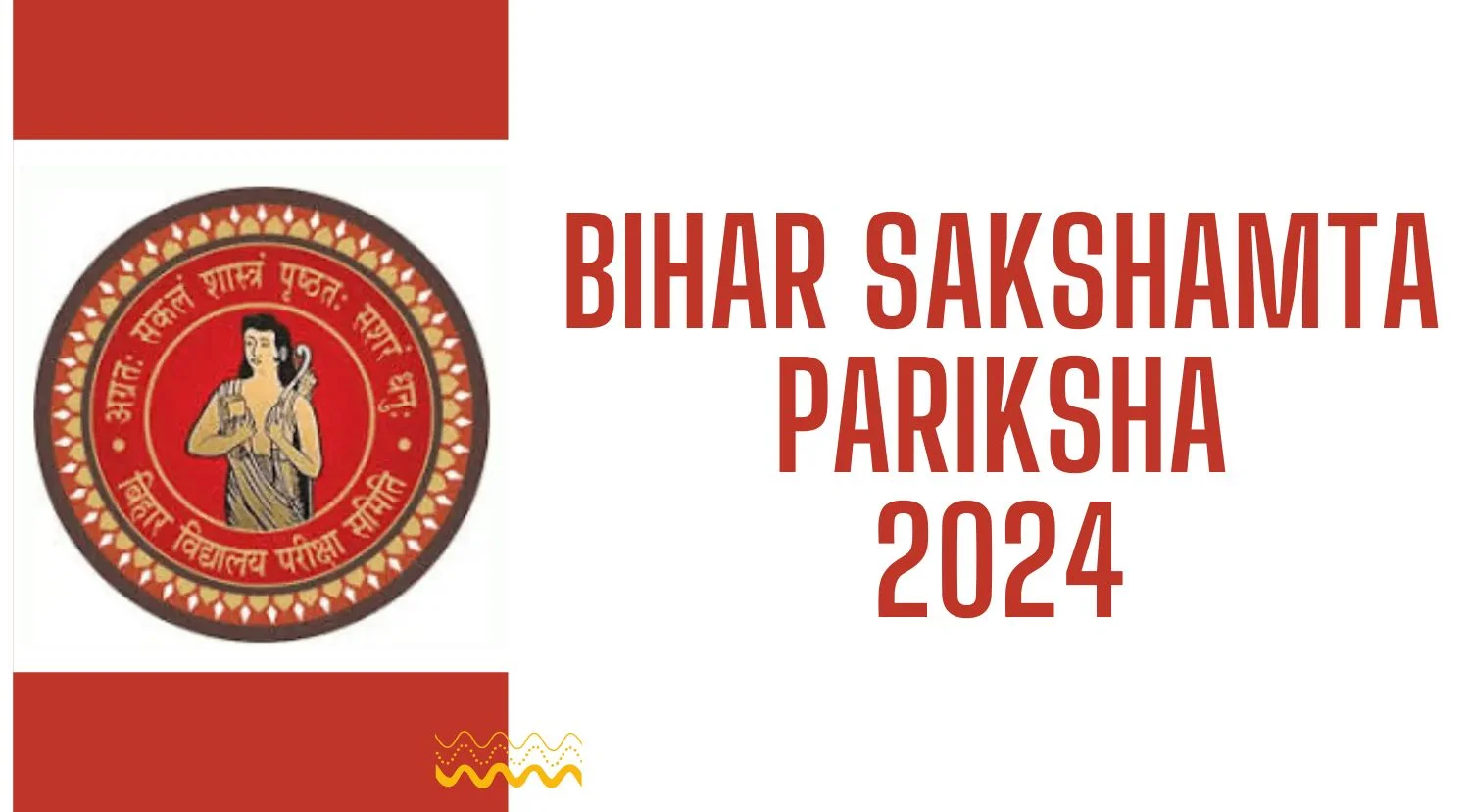 Bihar Sakshamta Pariksha Syllabus Exam Pattern 2024 - Check Out How to Download PDF Online