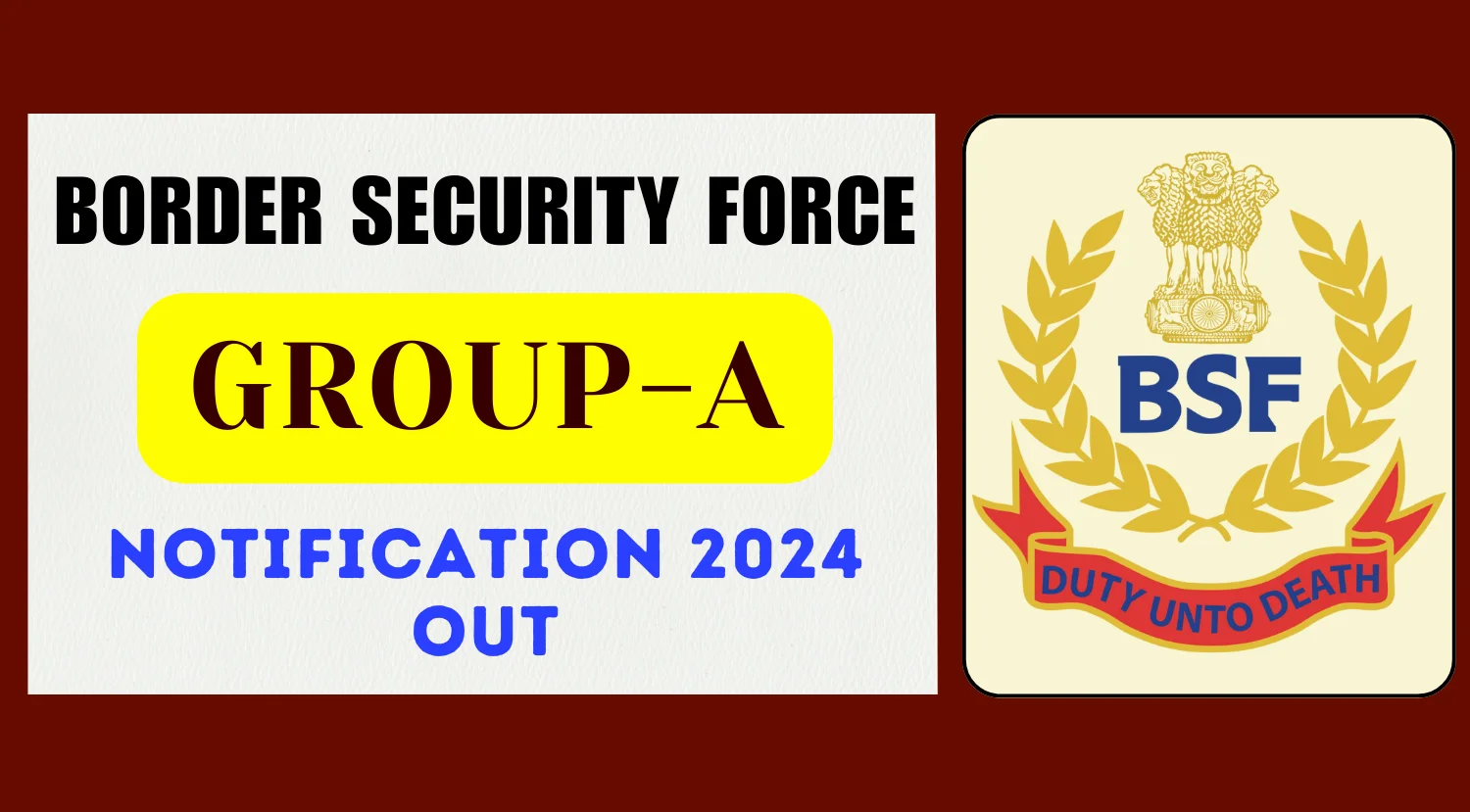 BSF Recruitment 2024 Notification for Various Group A Vacancies OUT