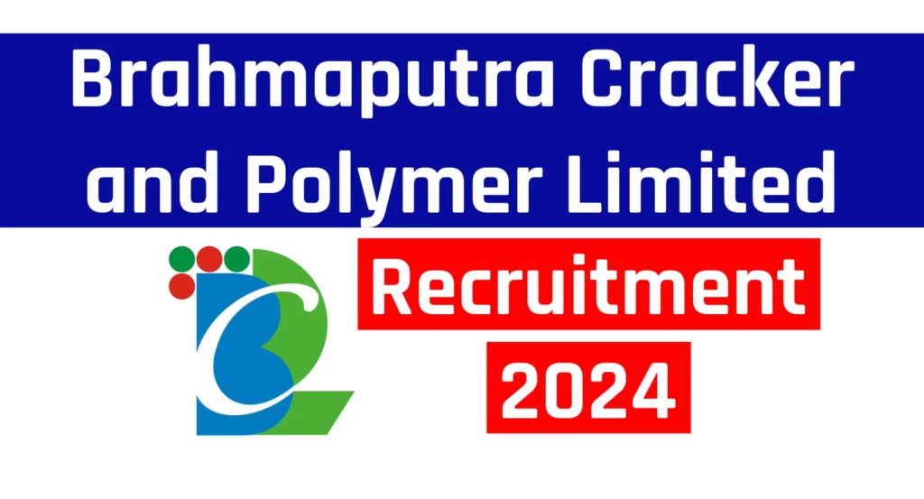 Brahmaputra Cracker and Polymer Limited (BCPL) BPCl recruitment
