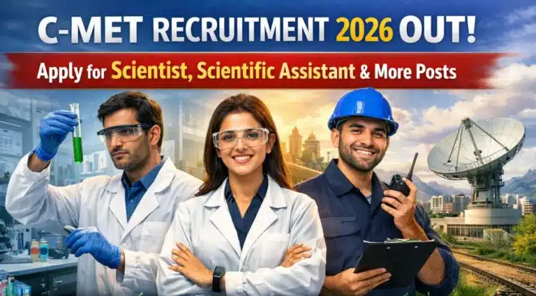 C-MET Recruitment Notification 2026 OUT for Scientist, Scientific Assistant & More Posts 22 C-MET Recruitment Notification 2026 OUT for Scientist Scientific Assistant More Posts