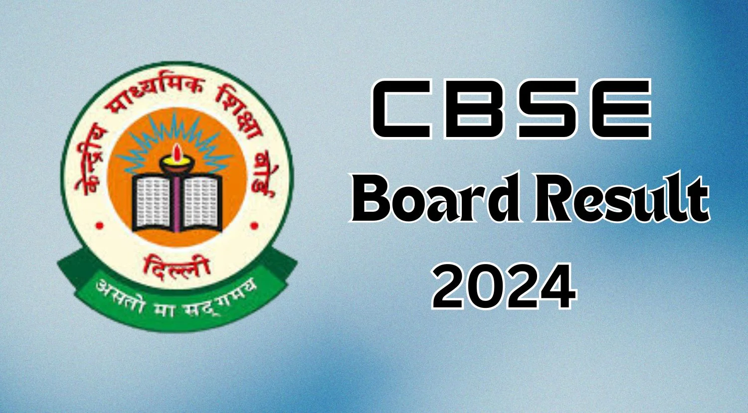 CBSE Board Result 2024