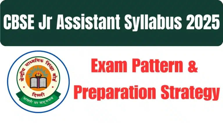 CBSE Jr Assistant Syllabus 2025: Exam Pattern & Preparation Strategy 18 CBSE Jr Assistant Syllabus 2025 Exam Pattern Preparation Strategy