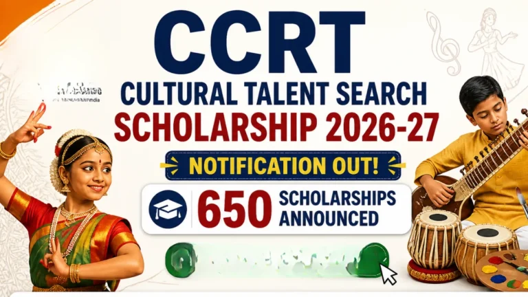CCRT Cultural Talent Search Scholarship 2026-27 Notification Out (650 Scholarships), Apply Online Details 25 CCRT Cultural Talent Search Scholarship 2026-27 Notification Out