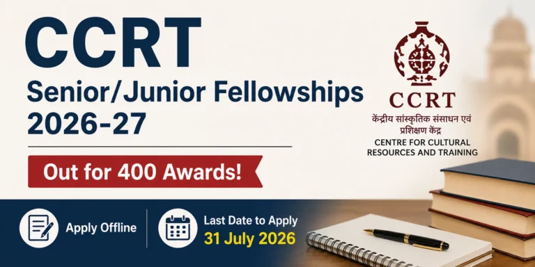 CCRT Senior/Junior Fellowships 2026-27 Out for 400 Awards, Apply Offline by 31 July 2 CCRT SeniorJunior Fellowships 2026-27 Out for 400 Awards, Apply Offline by 31 July
