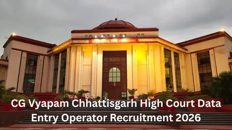 CG Vyapam Chhattisgarh High Court Data Entry Operator Recruitment 2026, 38 Vacancies, Apply Online 12 CG Vyapam Chhattisgarh High Court Data Entry Operator Recruitment 2026