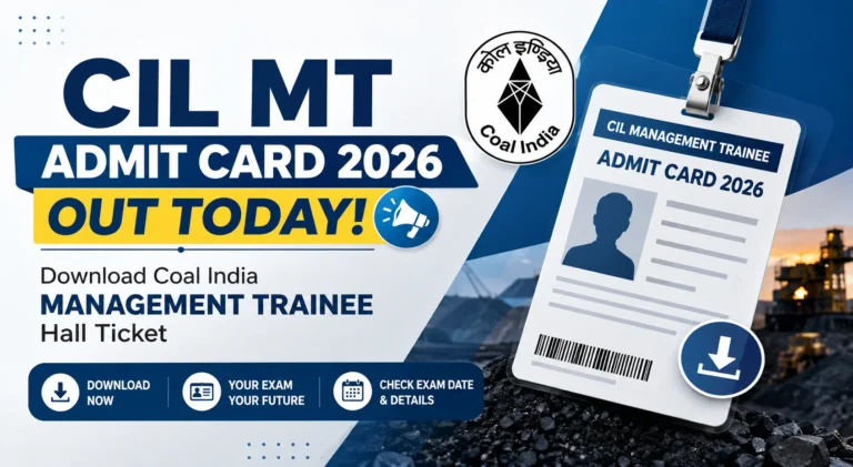 CIL MT Admit Card 2026 Out, Download Coal India Management Trainee Hall Ticket Active 15 CIL MT Admit Card 2026