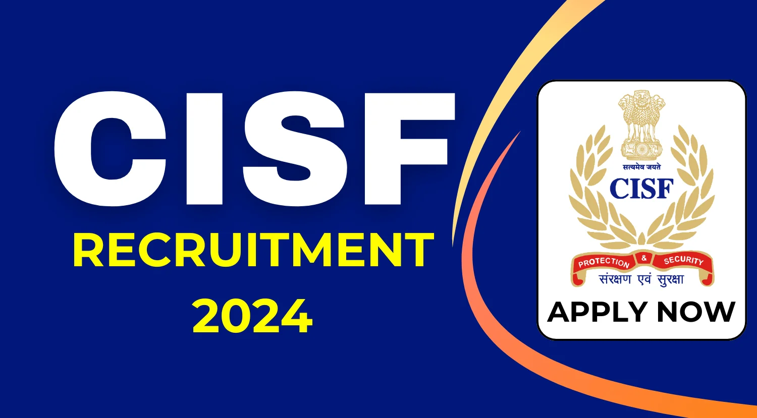 CISF Recruitment 2024 Notification for 100 Vacancies