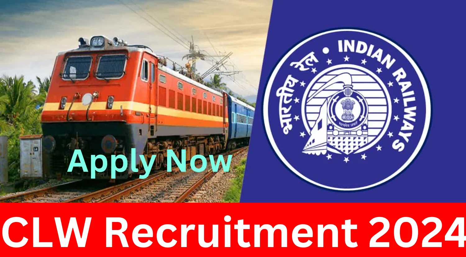 CLW Recruitment 2024 Notification